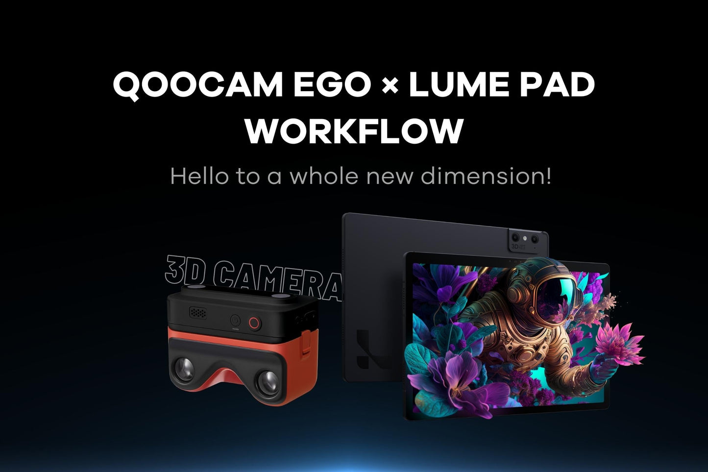 3D Camera QooCam EGO to LUME PAD 2 Workflow